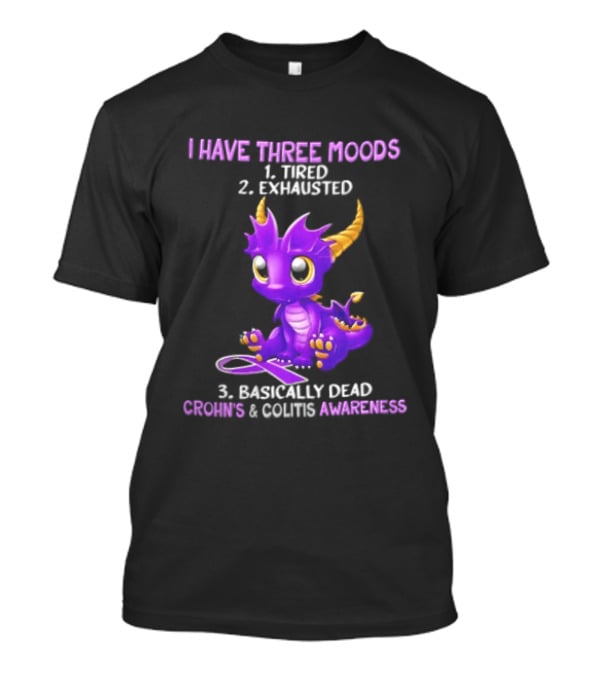 I Have Three Moods Tired Exhausted Basically Dead Crohns Colitis Awareness Purple Dragon Cartoon T-Shirt