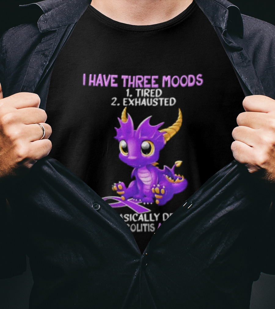 I Have Three Moods Tired Exhausted Basically Dead Crohns Colitis Awareness Purple Dragon Cartoon T-Shirt