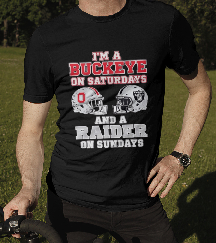 I'm A Buckeye On Saturdays And A Raider On Sundays Football Helmets T-Shirt