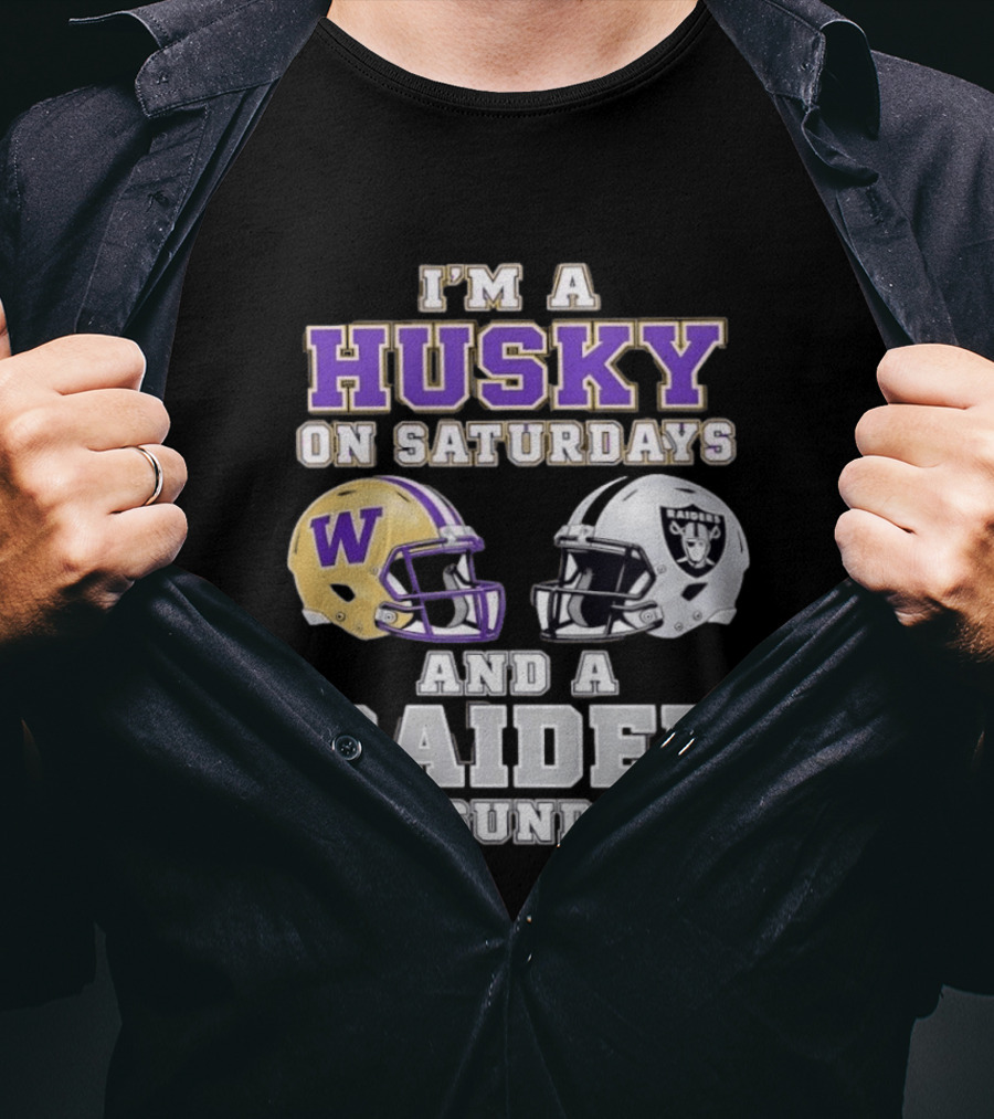 I'm A Husky On Saturdays Washington Purple Gold Helmet And A Raider On Sundays Silver Black Helmet T-Shirt
