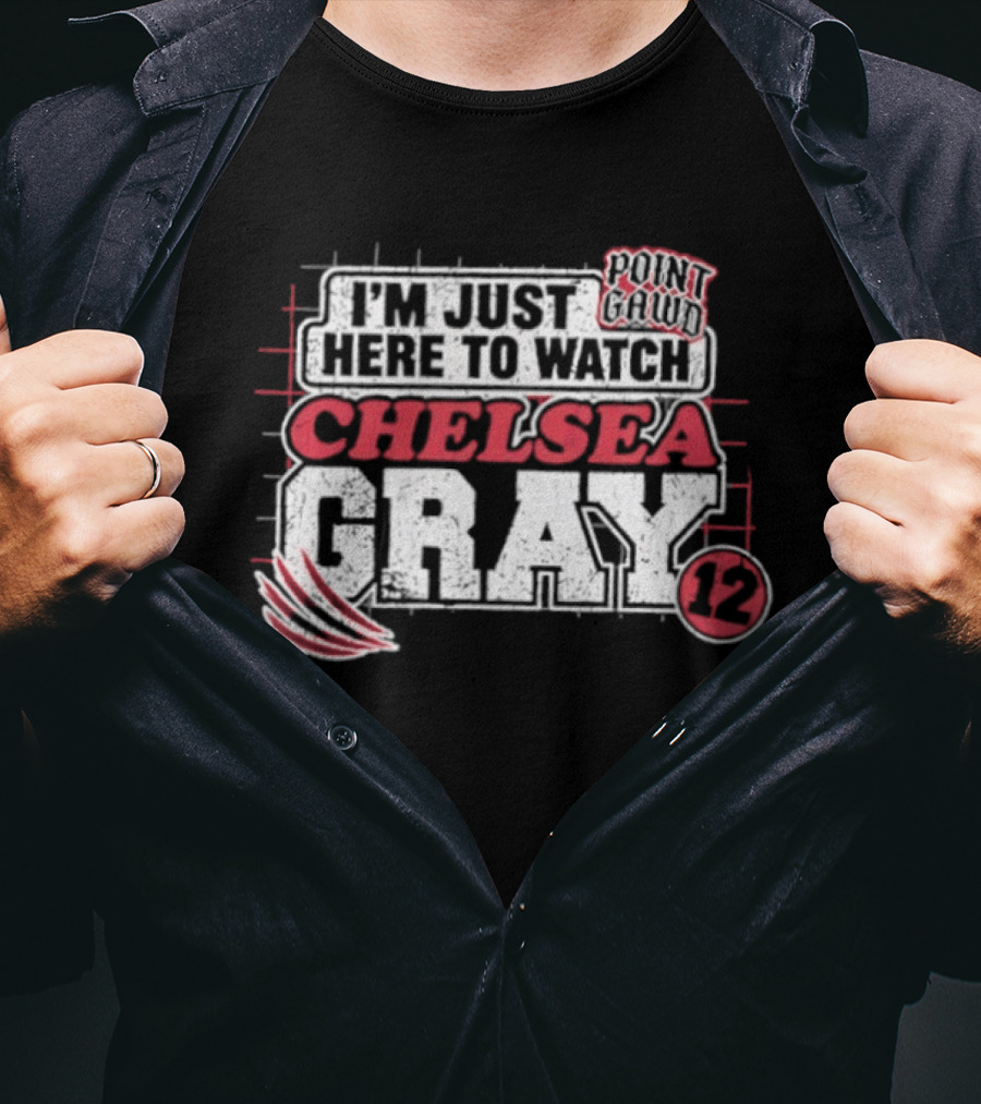 I'm Just Here To Chelsea Gray 12 WNBA T-Shirt