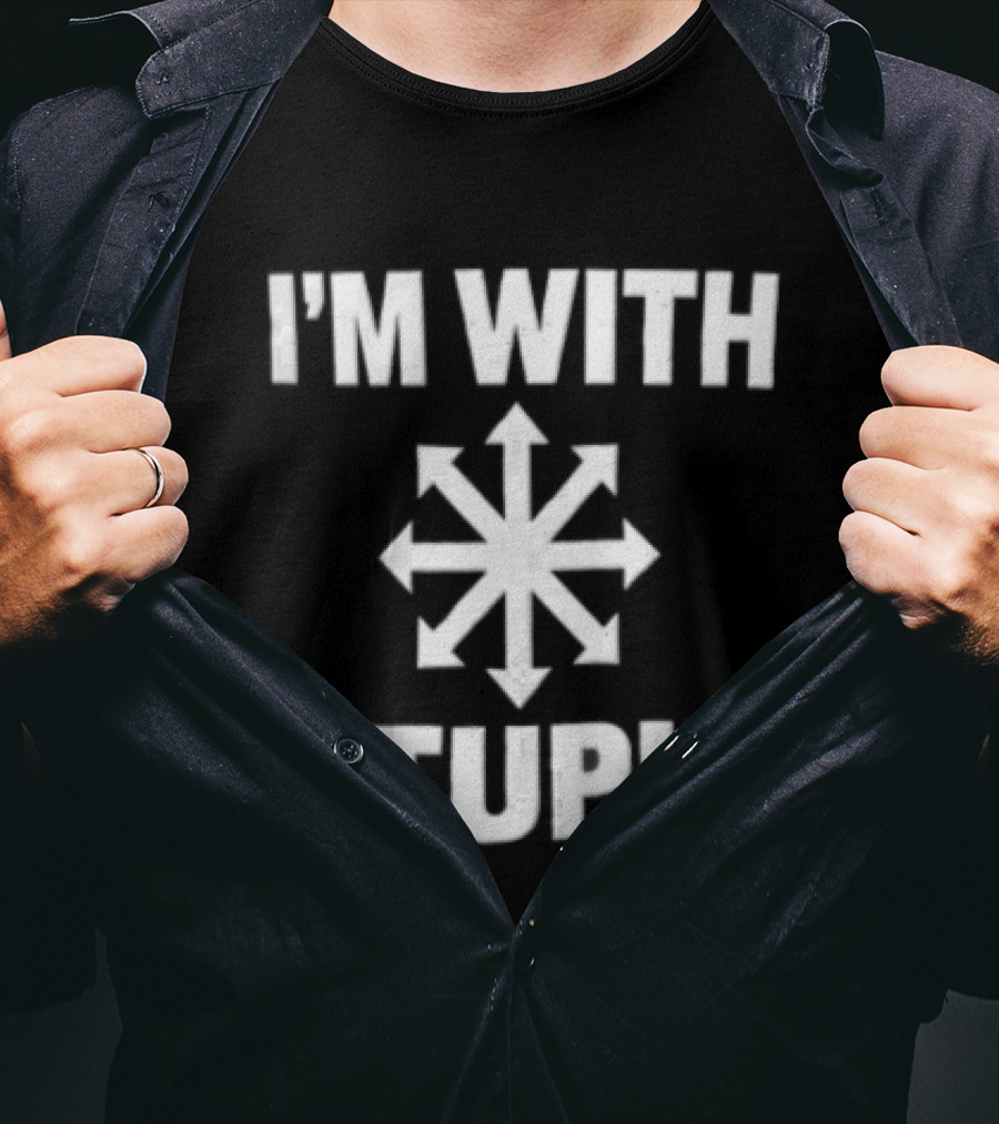 I'm With Stupid Chaos Arrow Directions T-Shirt