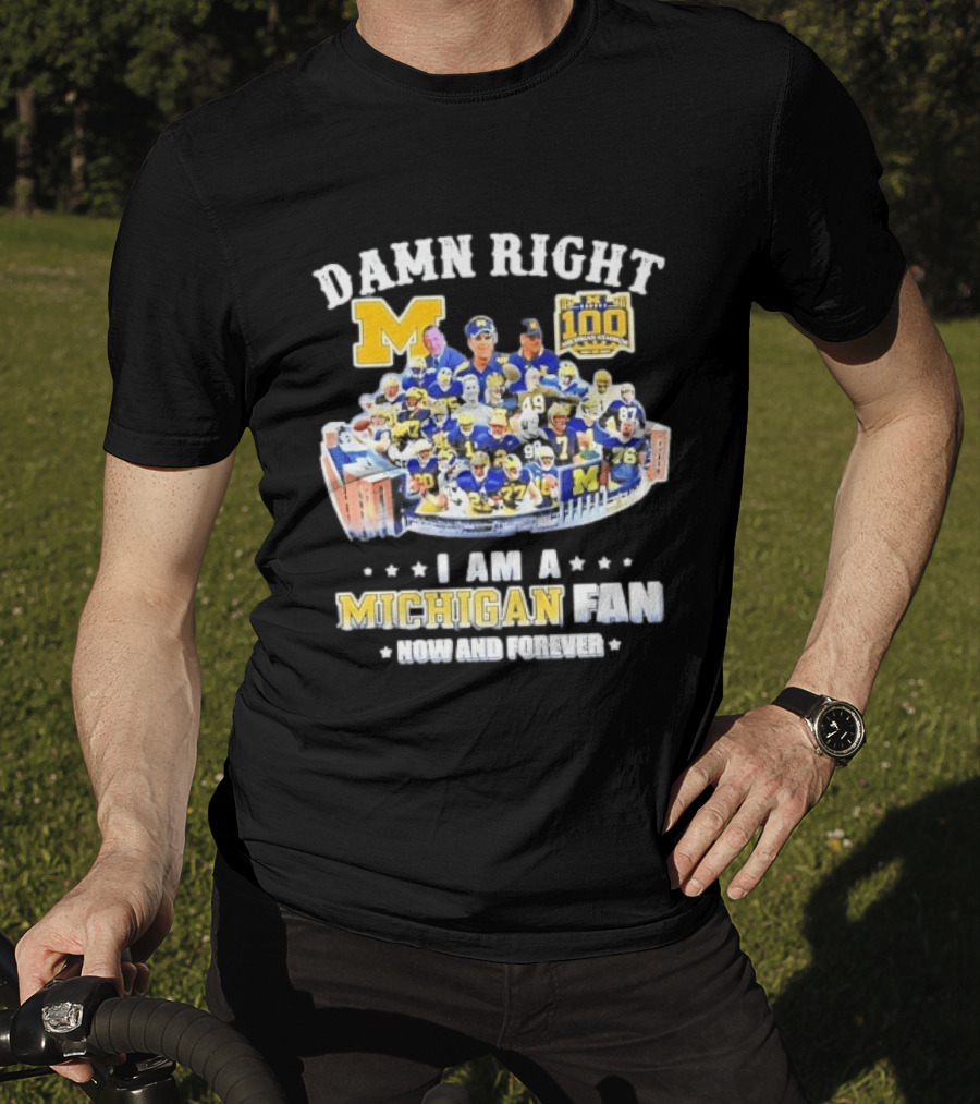 Damn Right Michigan Wolverines Football Player Stadium Collage I Am A Fan Now And Forever T-Shirt