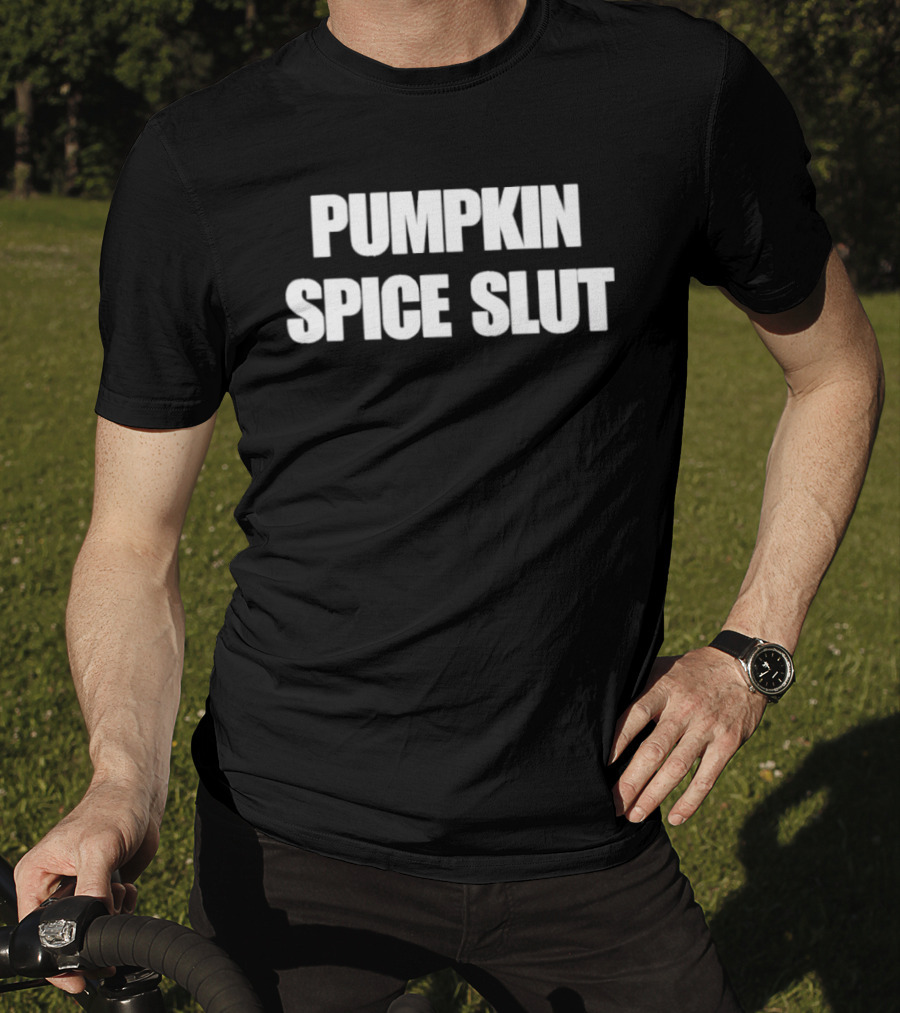 Pumpkin Spice Slut Seasonal Fall Autumn Coffee T-Shirt