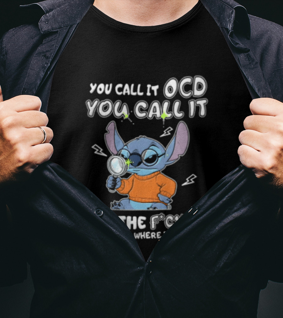 You Call It OCD I Call It Put The Fcking Thing Back Where It Belongs Cartoon Stitch Magnifying Glass T-Shirt
