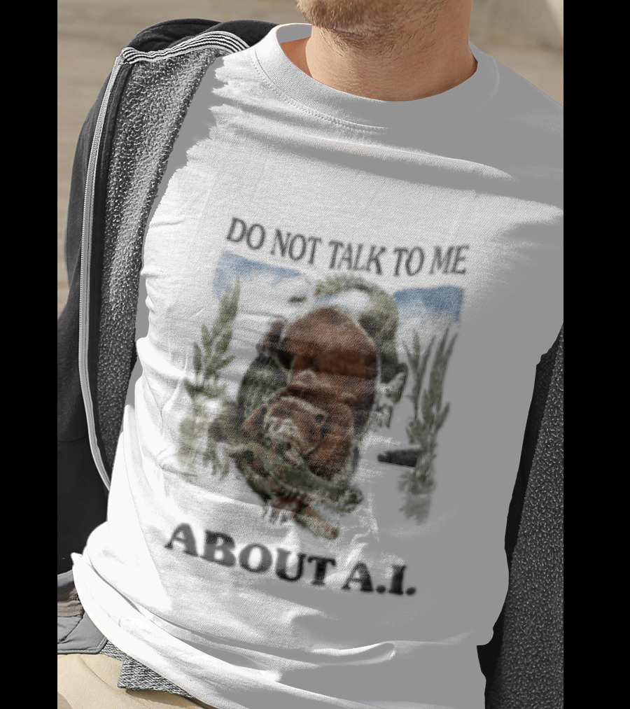 Do Not Talk To Me About AI Bear Wrestling Alligator T-Shirt