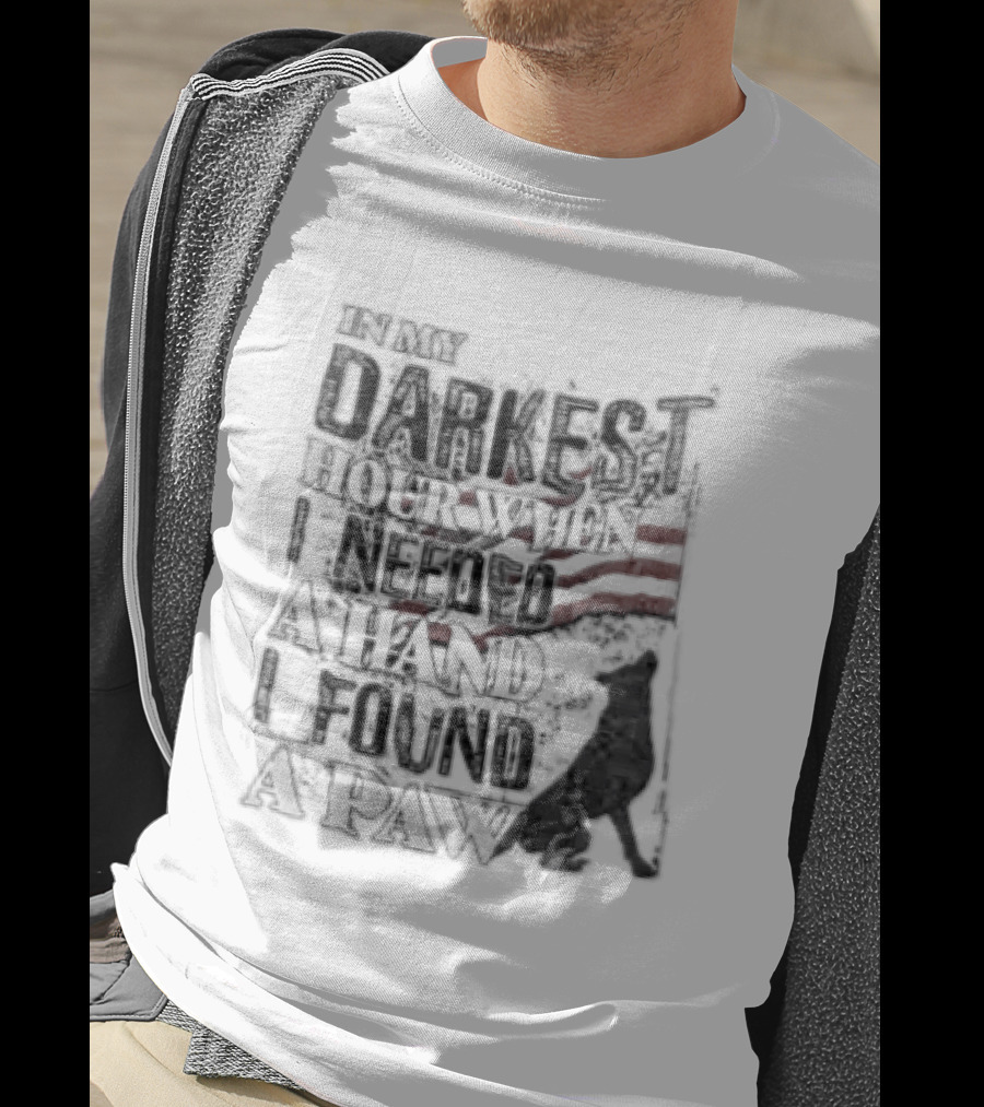 In My Darkest Hour When I Needed A Hand I Found A Paw USA Flag Dog T-Shirt