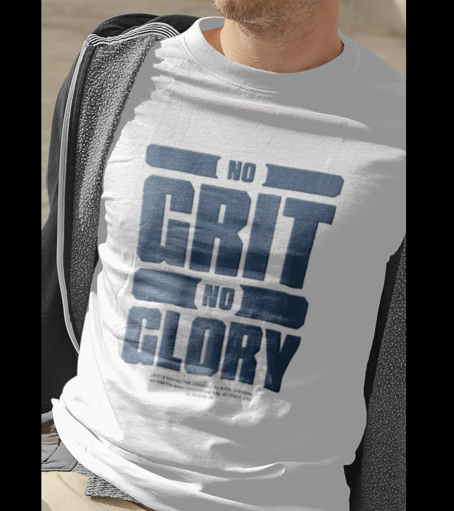 No Grit No Glory Blue Block Lettering Courage To Push Through Obstacles T-Shirt