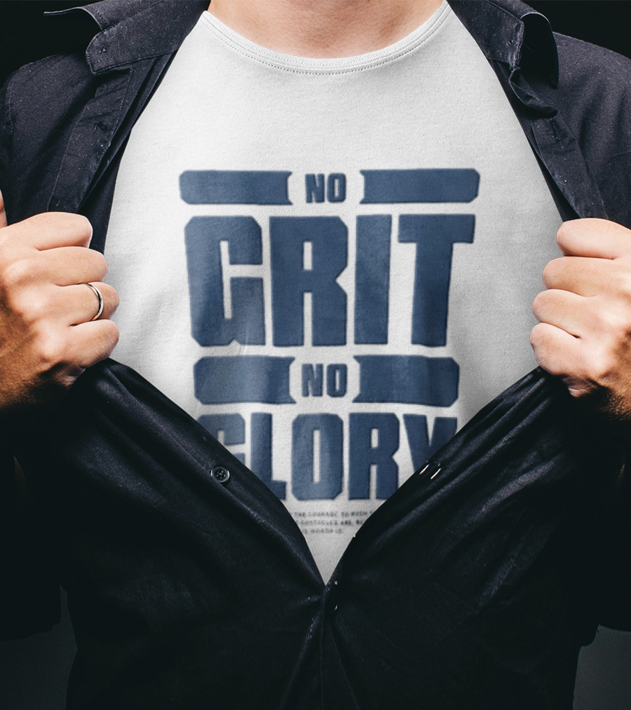 No Grit No Glory Blue Block Lettering Courage To Push Through Obstacles T-Shirt