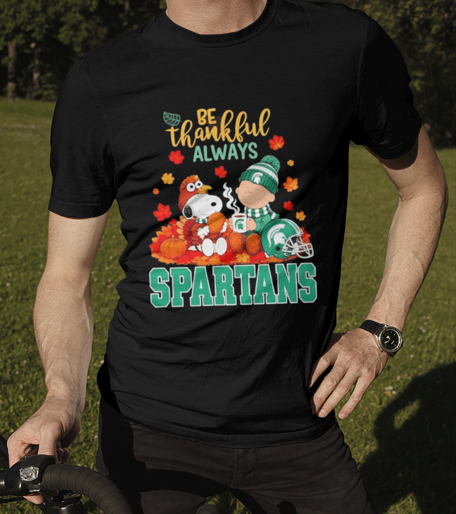 Be Thankful Always Snoopy And Charlie Brown With Michigan State Spartans T-Shirt