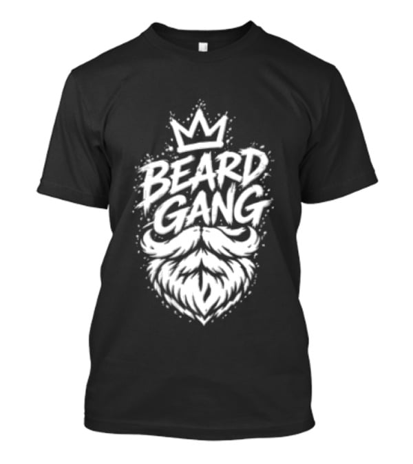 Beard Gang Crown Handlebar Mustache Paint Splatter Bushy Facial Hair T-Shirt