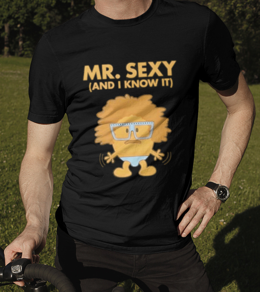 Mr. Sexy And I Know It Cartoon Humor T-Shirt