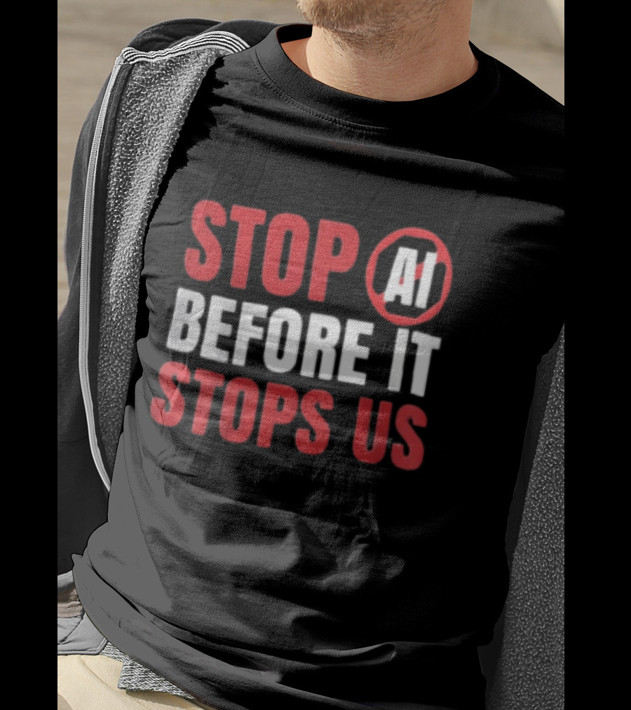 Stop AI Before It Stops Us Bold Statement Red White T-Shirt