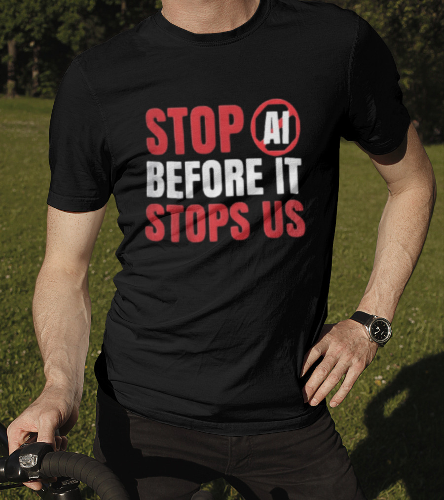 Stop AI Before It Stops Us Bold Statement Red White T-Shirt