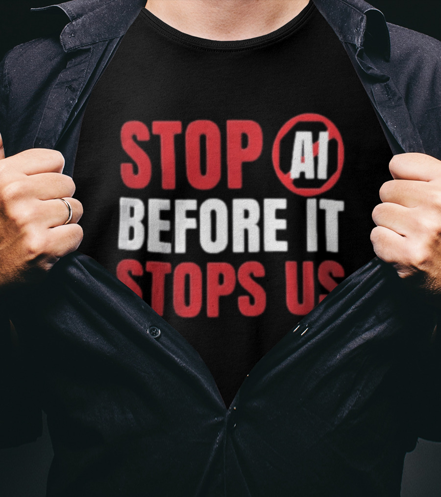 Stop AI Before It Stops Us Bold Statement Red White T-Shirt
