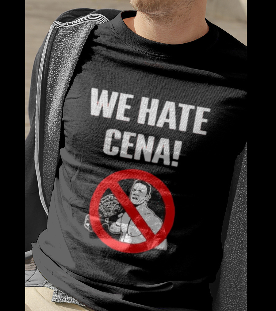 WE HATE CENA WWE With Prohibited Symbol And Championship Belt T-Shirt