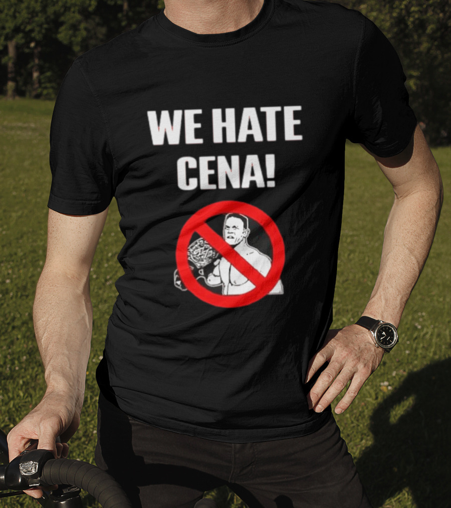 WE HATE CENA WWE With Prohibited Symbol And Championship Belt T-Shirt