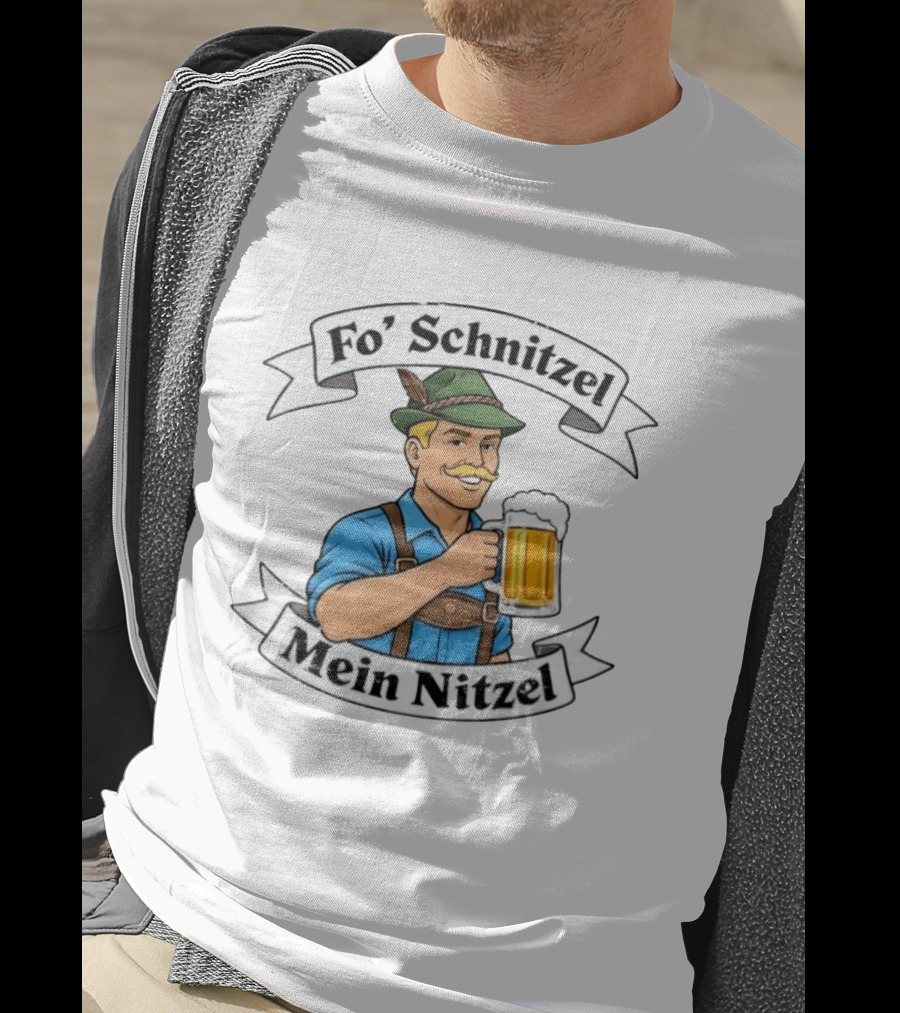 Fo' Schnitzel Mein Nitzel Bavarian Beer Oktoberfest Lederhosen Man T-Shirt