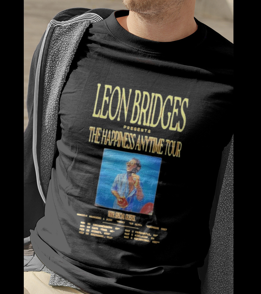 Leon Bridges Presents The Happiness Anytime Tour 2026 With Special Guests Tour Dates Chicago Los Angeles Atlanta T-Shirt