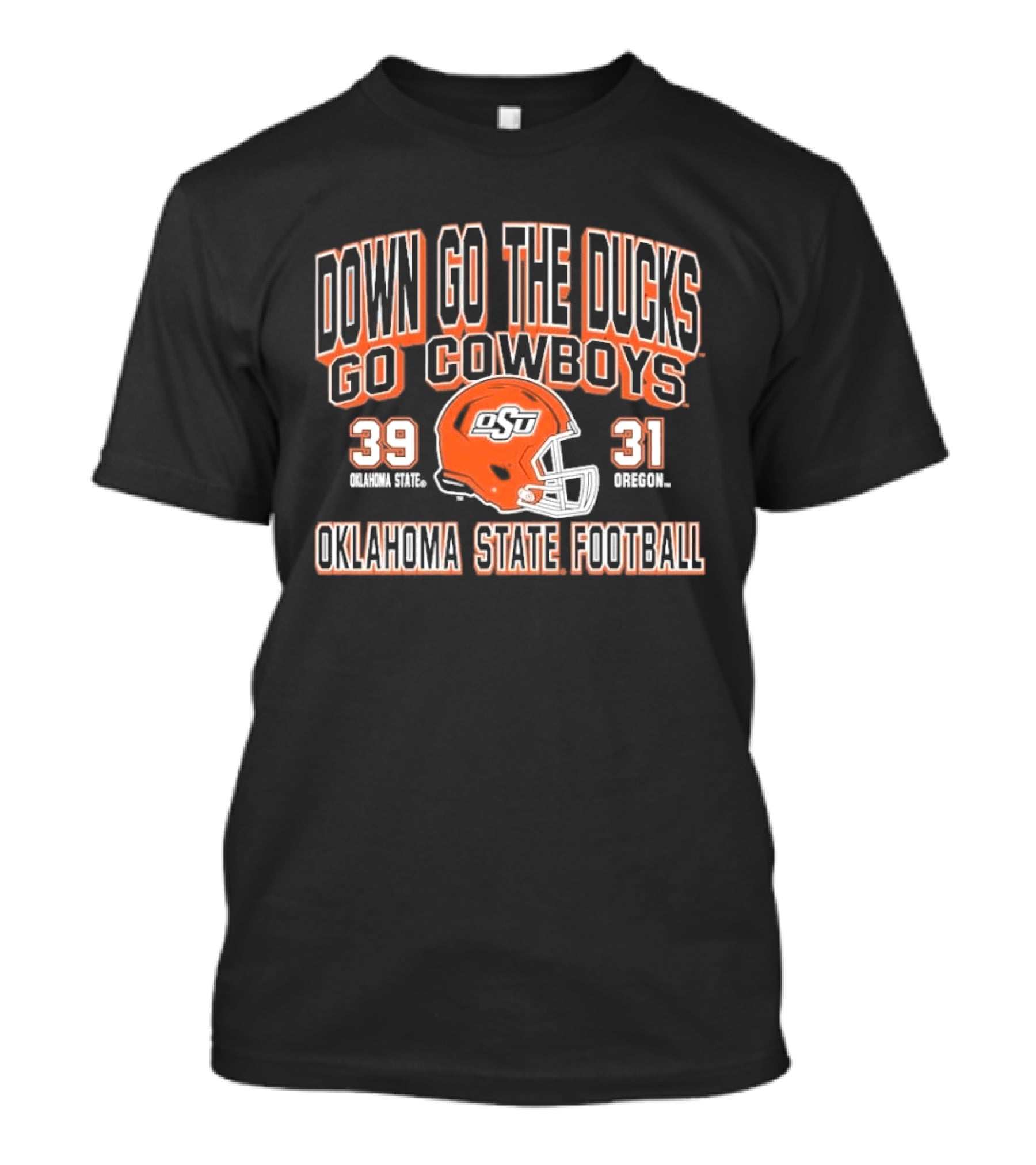 Down Go The Ducks Go Cowboys Oklahoma State Football 39 31 T-Shirt