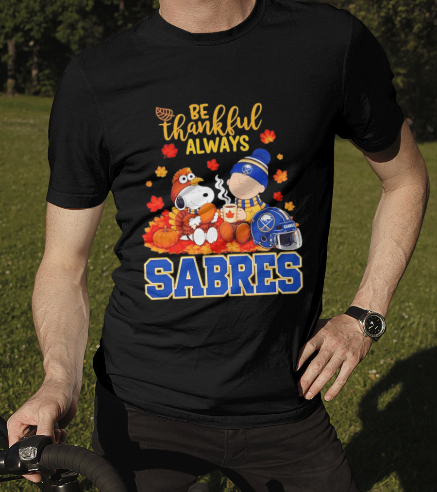 Be Thankful Always Snoopy Charlie Brown Buffalo Sabres Autumn Fans T-Shirt
