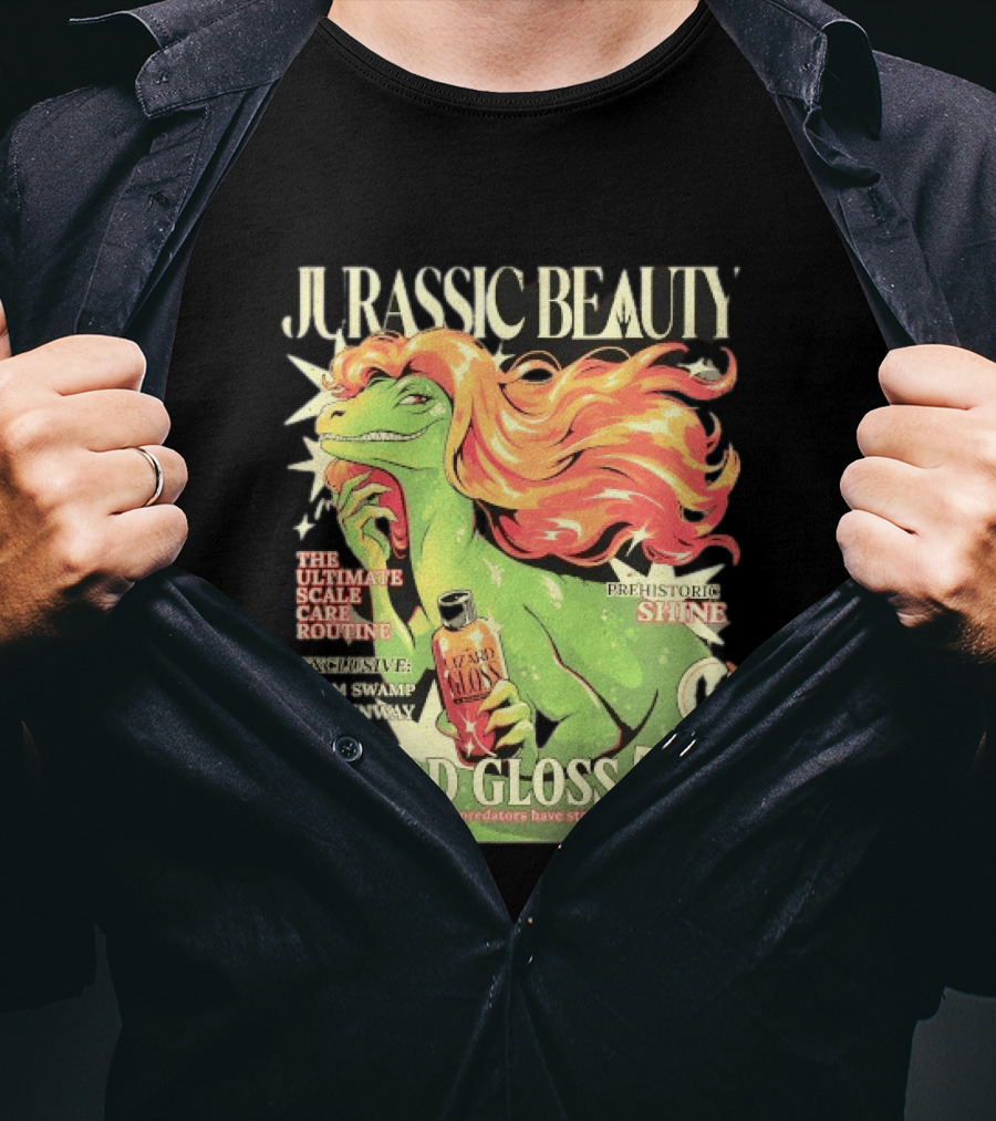 Jurassic Beauty Lizard Gloss Prehistoric Shine Apex Predator Standards Ultimate Scale Care Routine T-Shirt