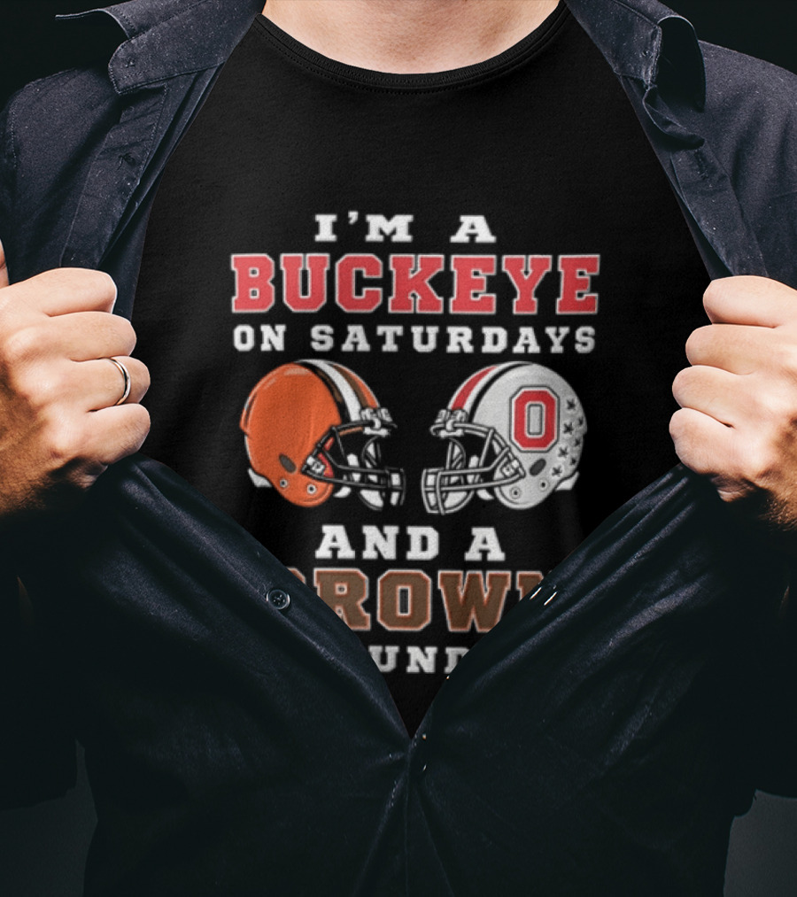 I'm A Buckeye On Saturdays And A Brown On Sundays Helmet T-Shirt