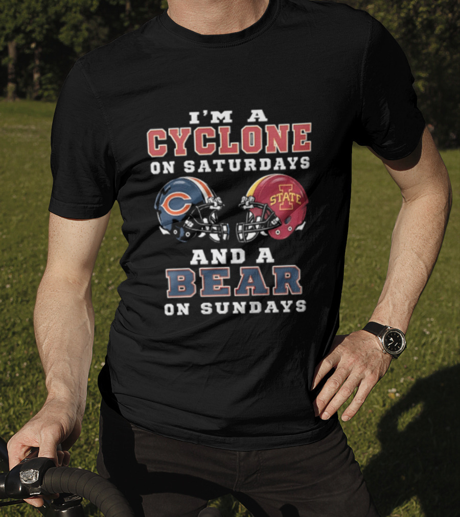 I'm A Cyclone On Saturdays And A Bear On Sundays Iowa State Chicago Football T-Shirt