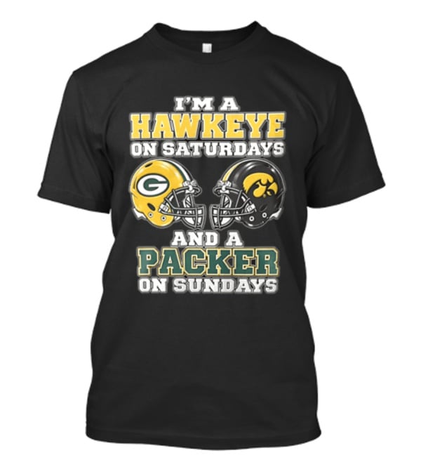 I’m A Hawkeye On Saturdays And A Packer On Sundays Green Bay Packers T-Shirt