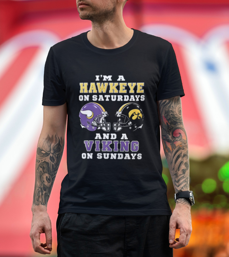 I'm A Hawkeye On Saturdays And A Viking On Sundays Football Helmets T-Shirt