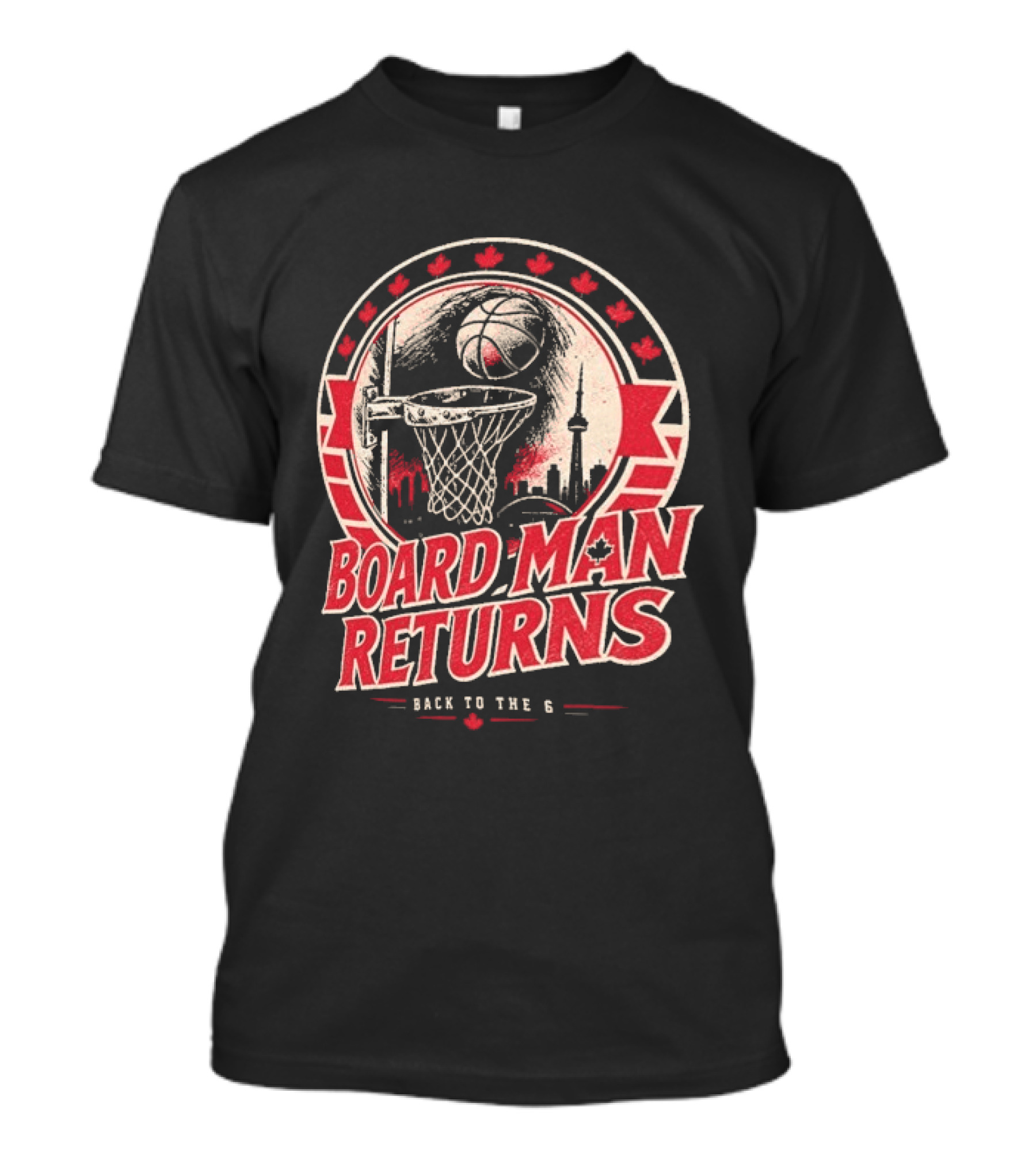 Kawhi Leonard Board Man Returns Back To The 6 Toronto Raptors T-Shirt