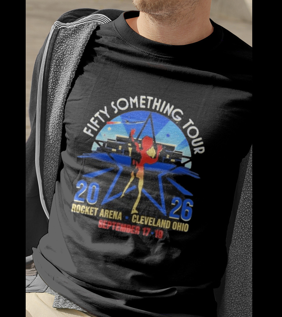 Fifty Something Tour 2026 Rocket Arena Cleveland Ohio September 17 19 T-Shirt