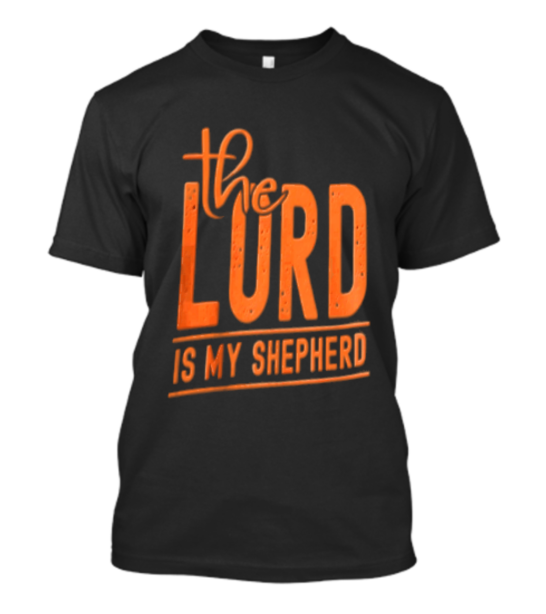 The Lord Is My Shepherd Faithful Christian T-Shirt