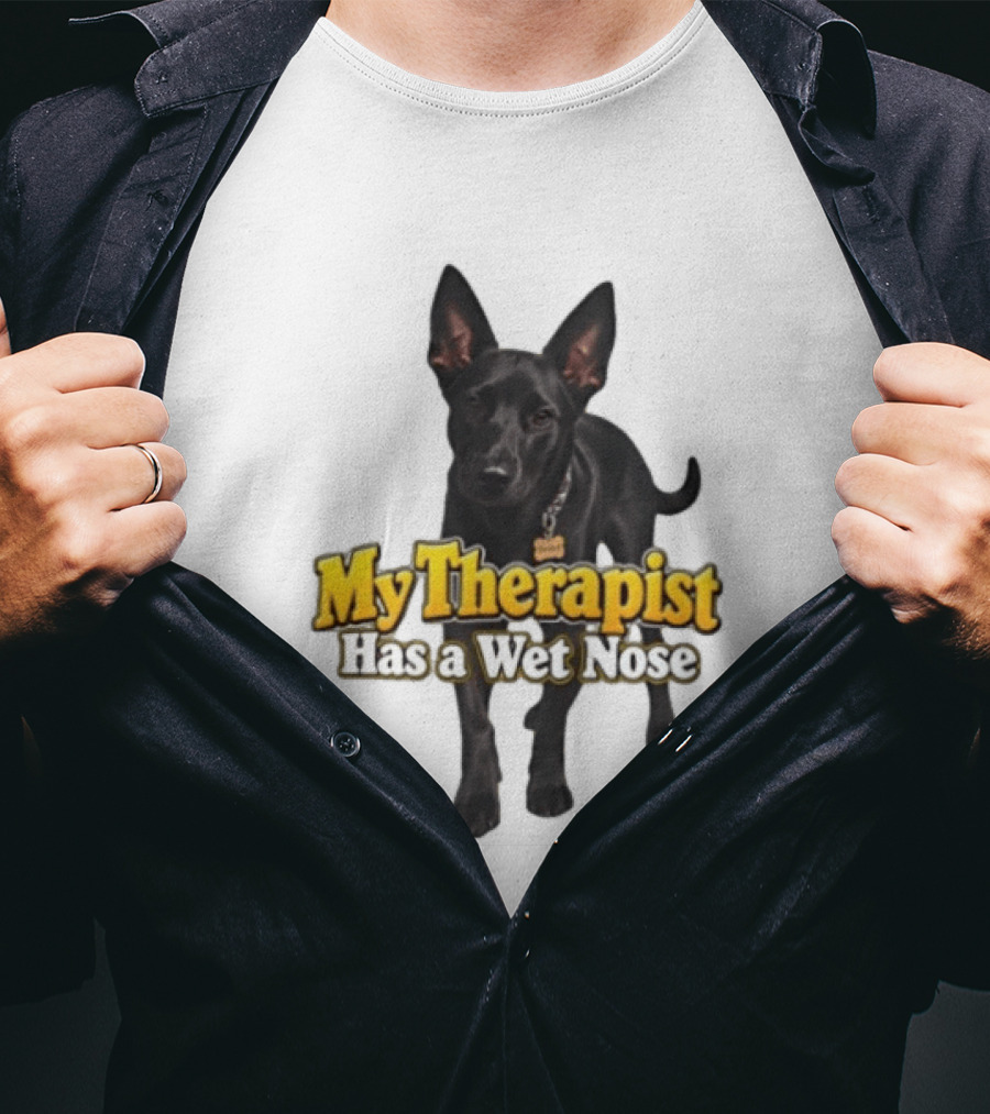 My Therapist Has A Wet Nose Dog Lover Pet Owner Black Dog T-Shirt