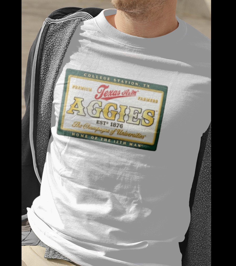 Texas A&M Aggies Premium Texas Farmers EST 1876 College Station The Champagne Of Universities Home Of The 12th Man T-Shirt