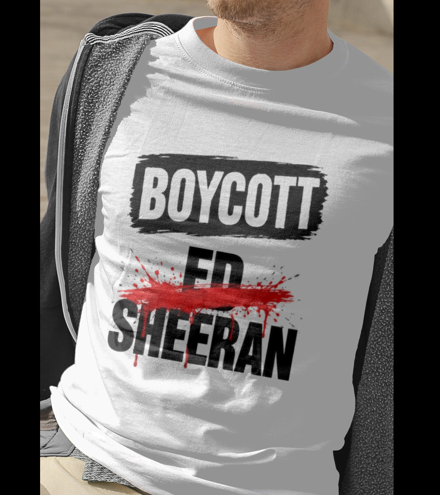 Boycott Ed Sheeran Controversy Tour T-Shirt