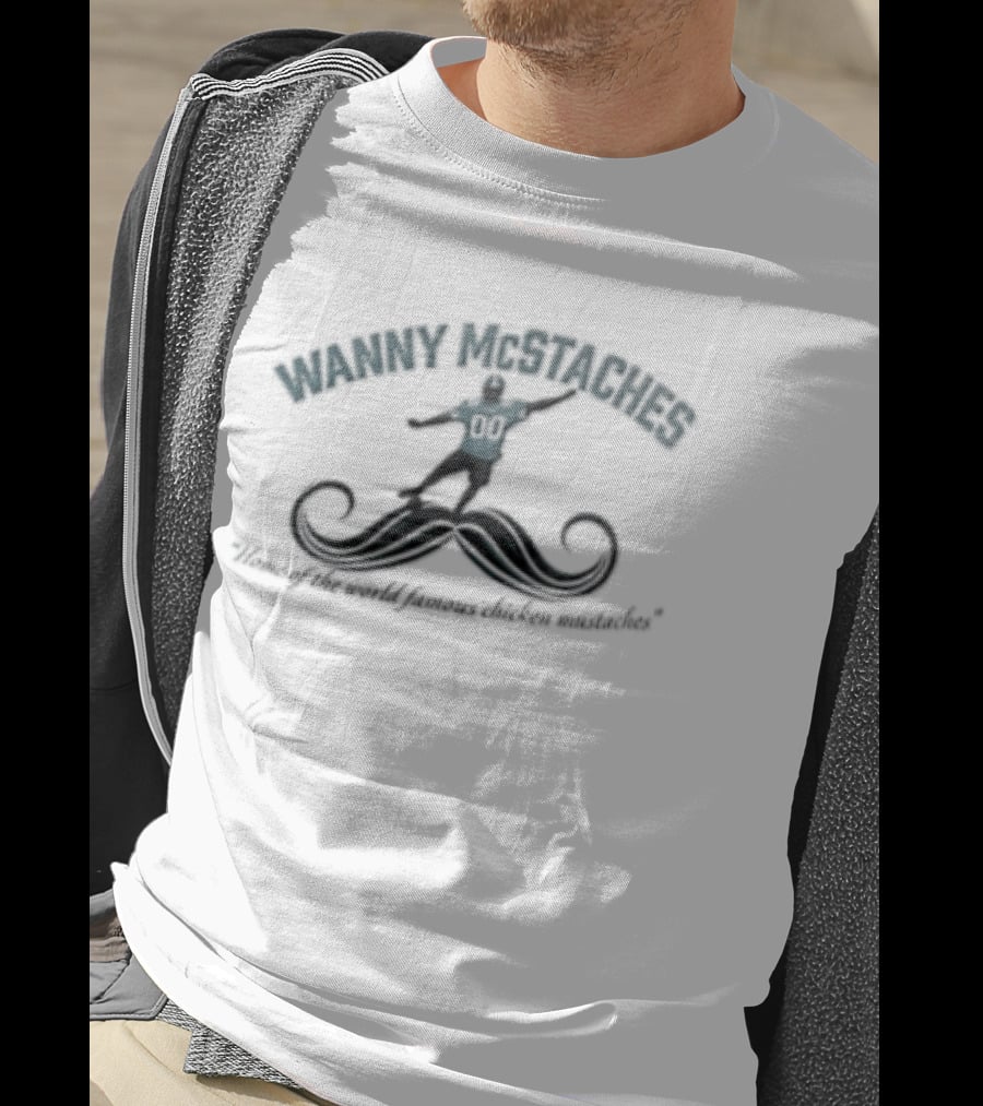 Wanny McStaches Home Of The World Famous Chicken Mustaches Number 11 T-Shirt
