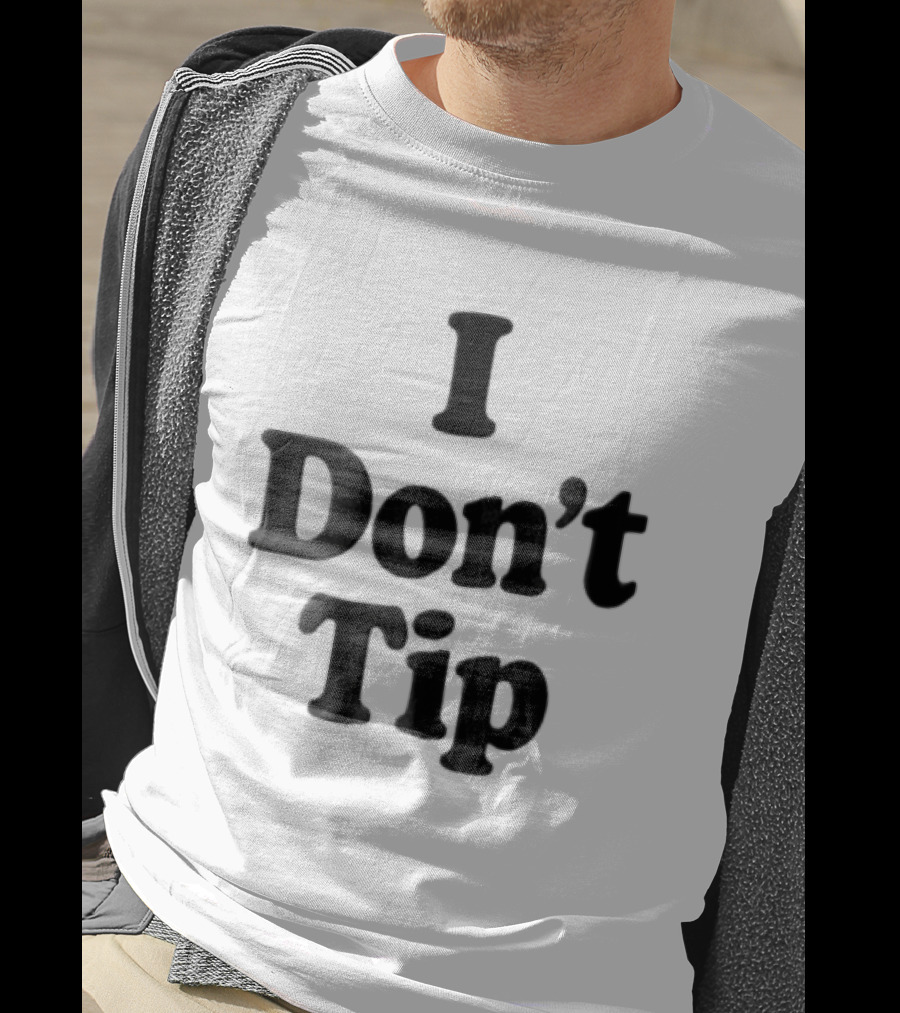 I Dont Tip Chunky Serif Black Wordmark T-Shirt