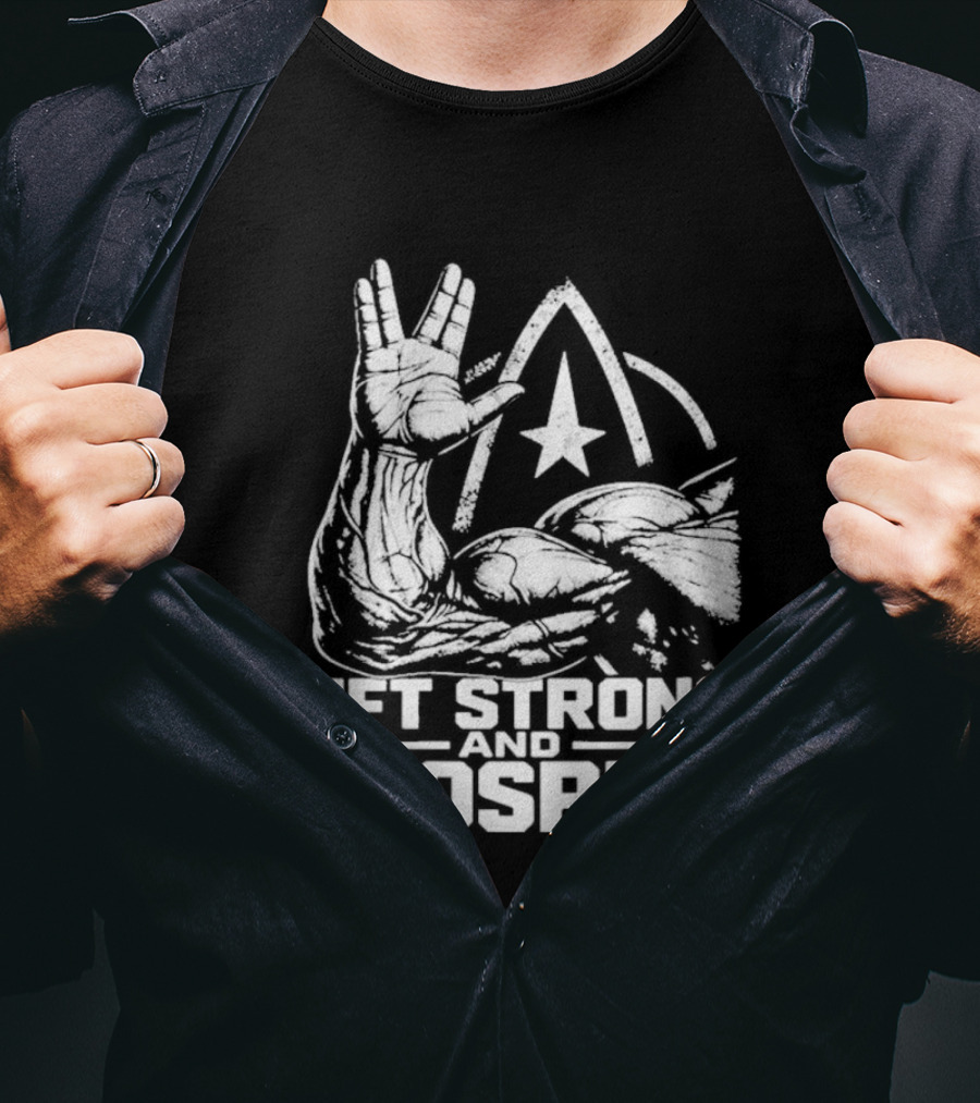 Lift Strong And Prosper 2026 Star Trek Vulcan Salute Fitness Motivation T-Shirt