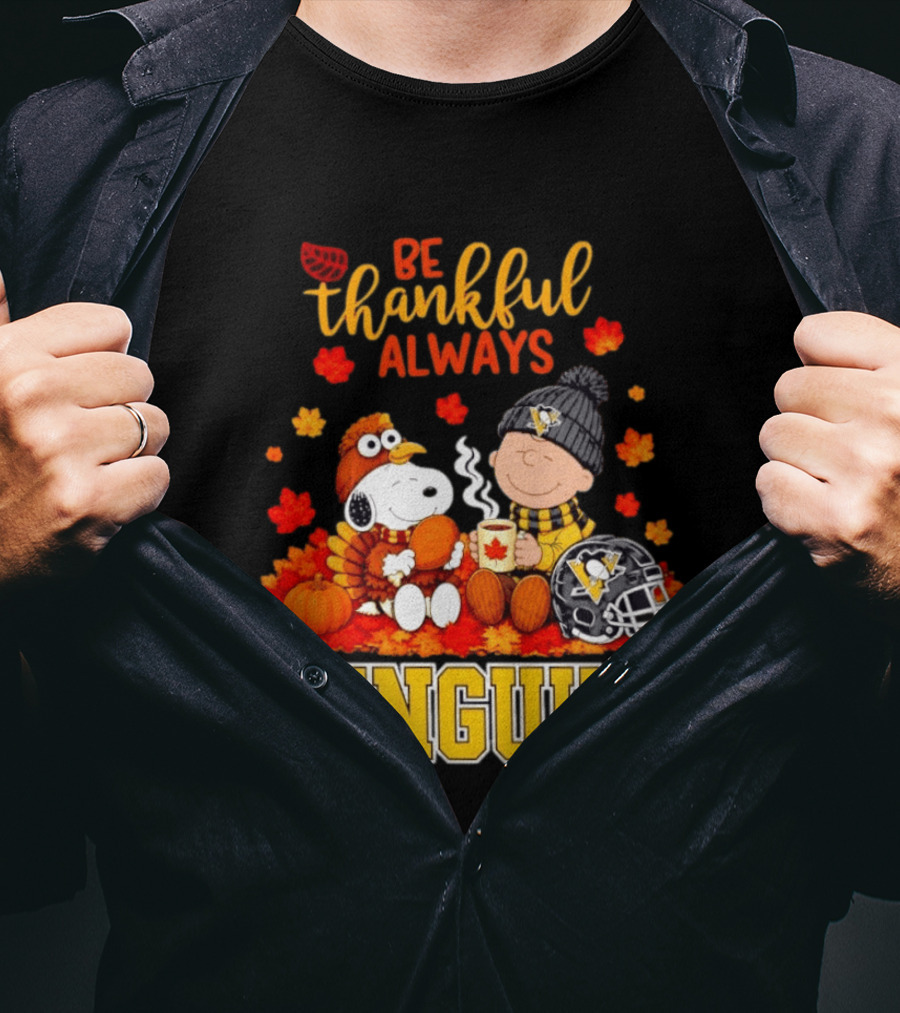 Be Thankful Always Snoopy Charlie Brown Penguins Fans T-Shirt