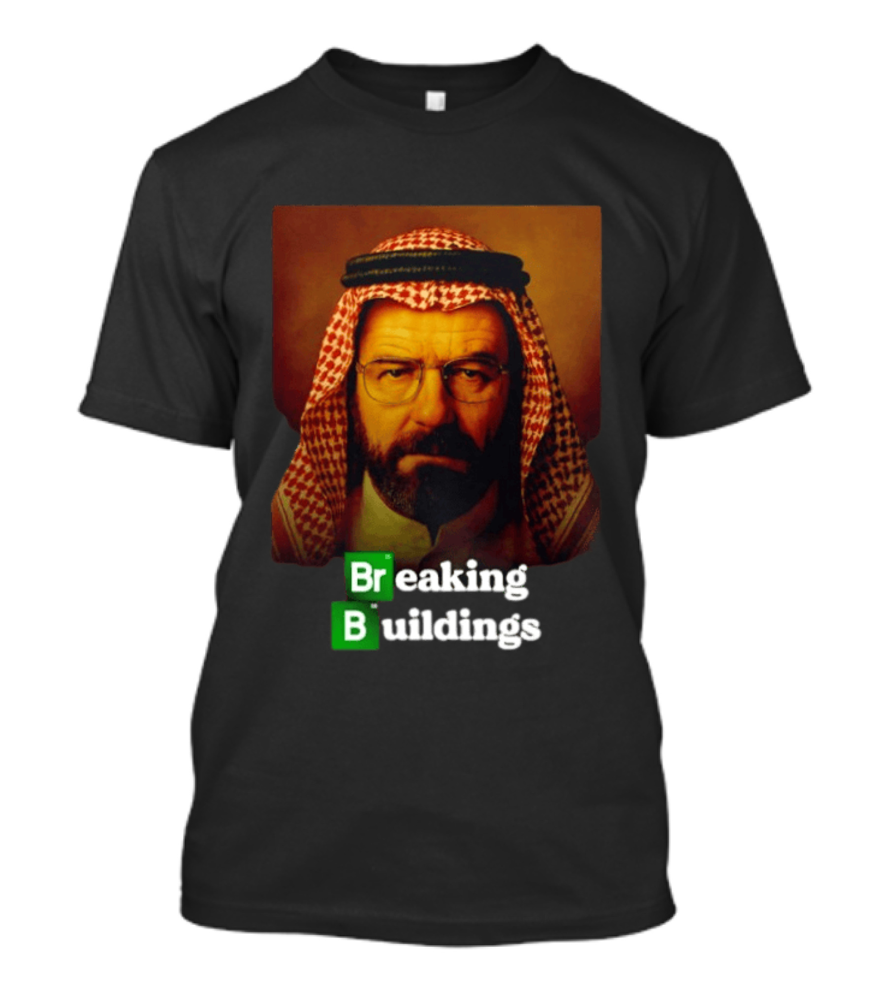 Breaking Buildings Bryan Cranston Walter White Middle Eastern Headdress T-Shirt