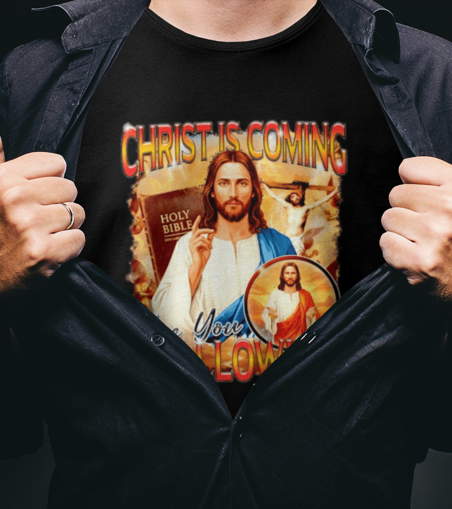 Christ Is Coming Are You Swallowing Jesus Holy Bible T-Shirt