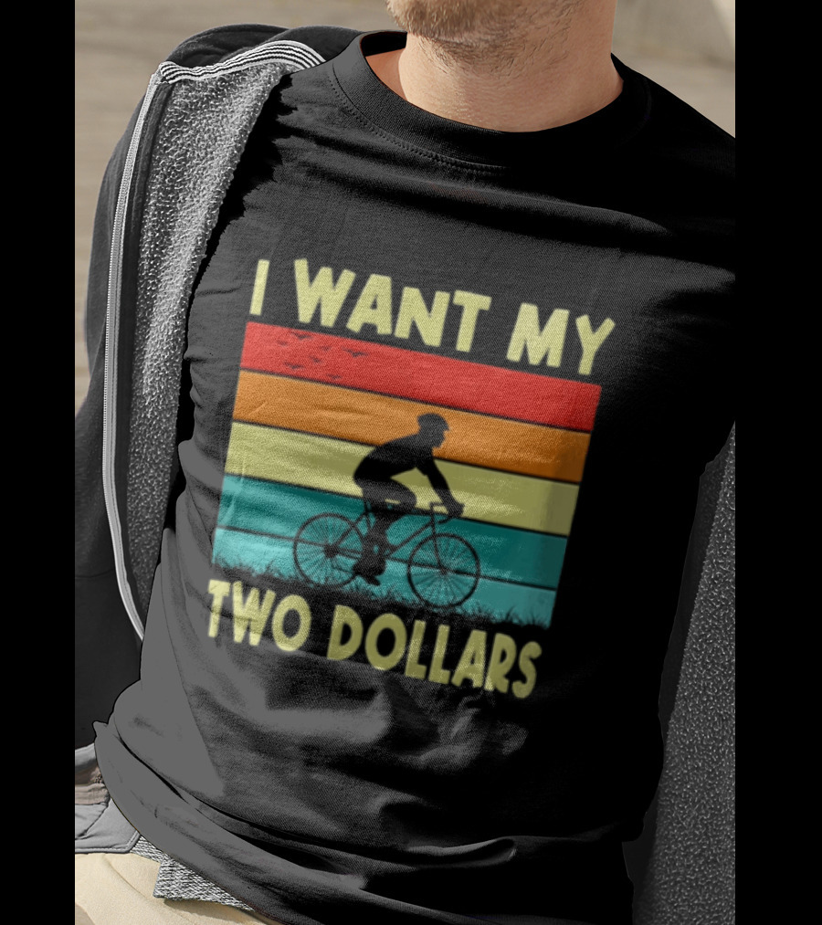 I Want My Two Dollars Sunset Cyclist T-Shirt