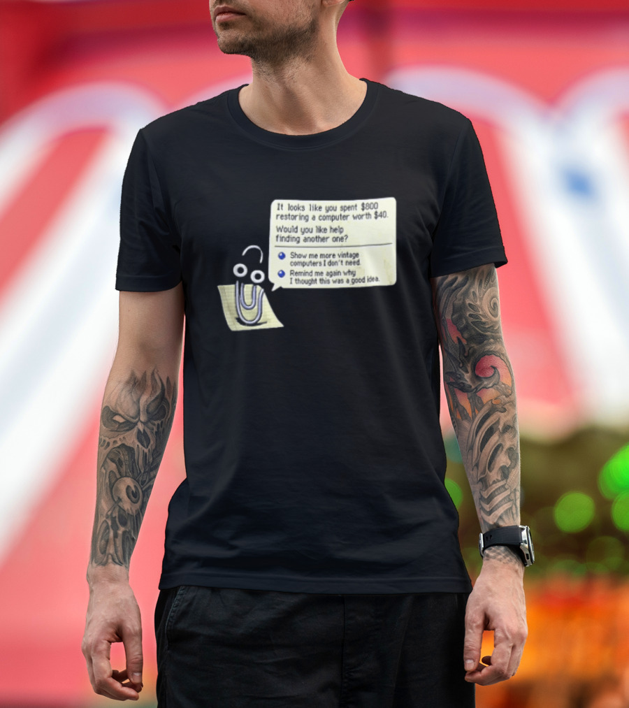 Microsoft It Looks Like You Spent 800 Restoring A Computer Worth 40 T-Shirt