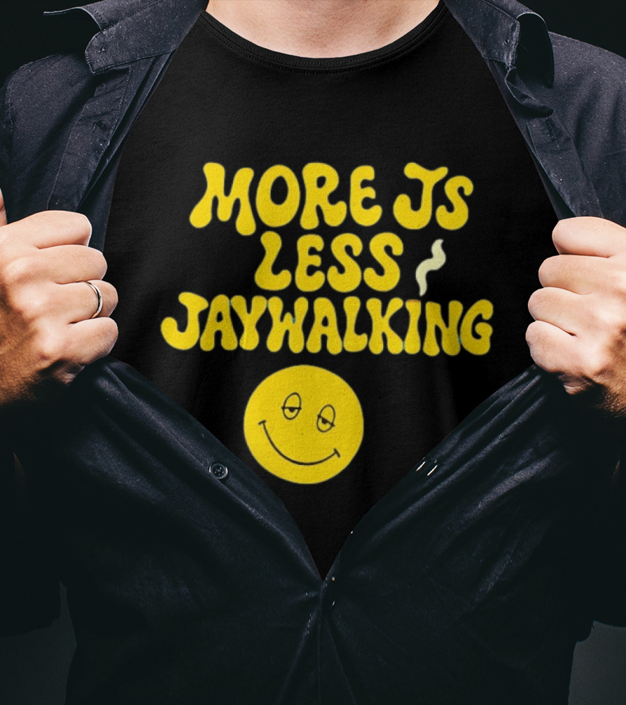 More JS Less Jaywalking Smiley Face T-Shirt