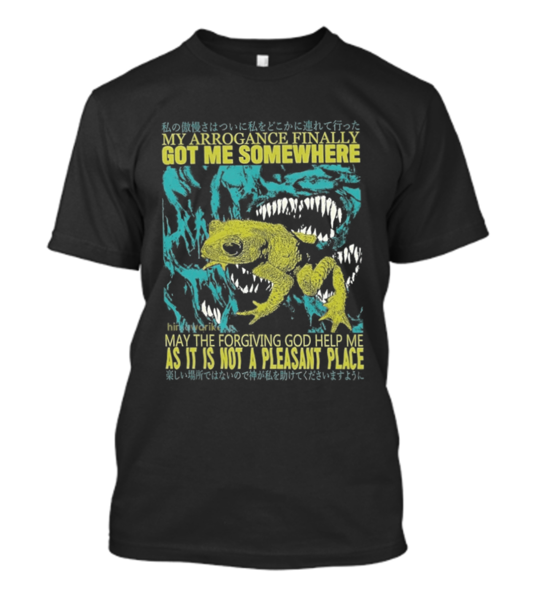 My Arrogance Finally Got Me Somewhere Toad Warning God Help Not Pleasant Place T-Shirt