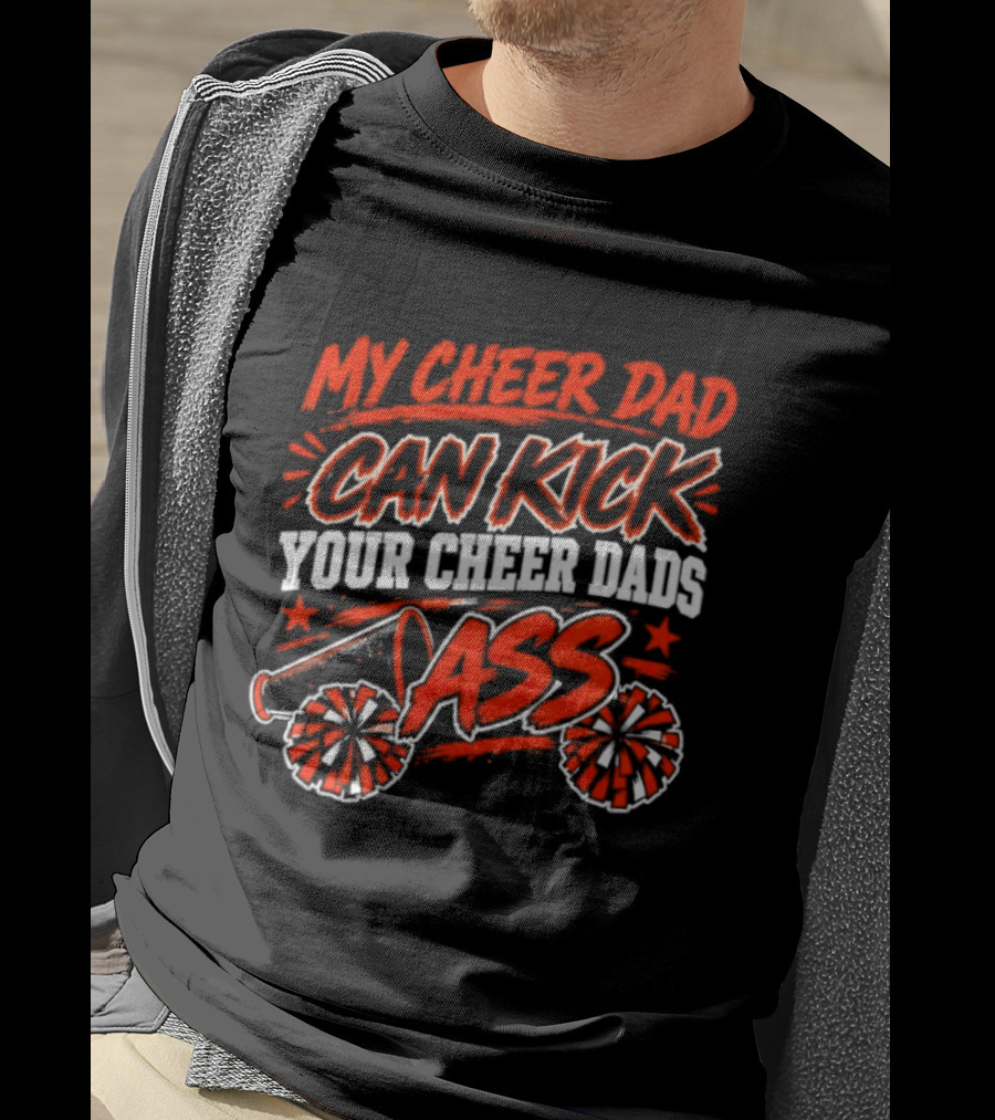 My Cheer Dad Can Kick Your Cheer Dads Ass Star Pom Pom T-Shirt