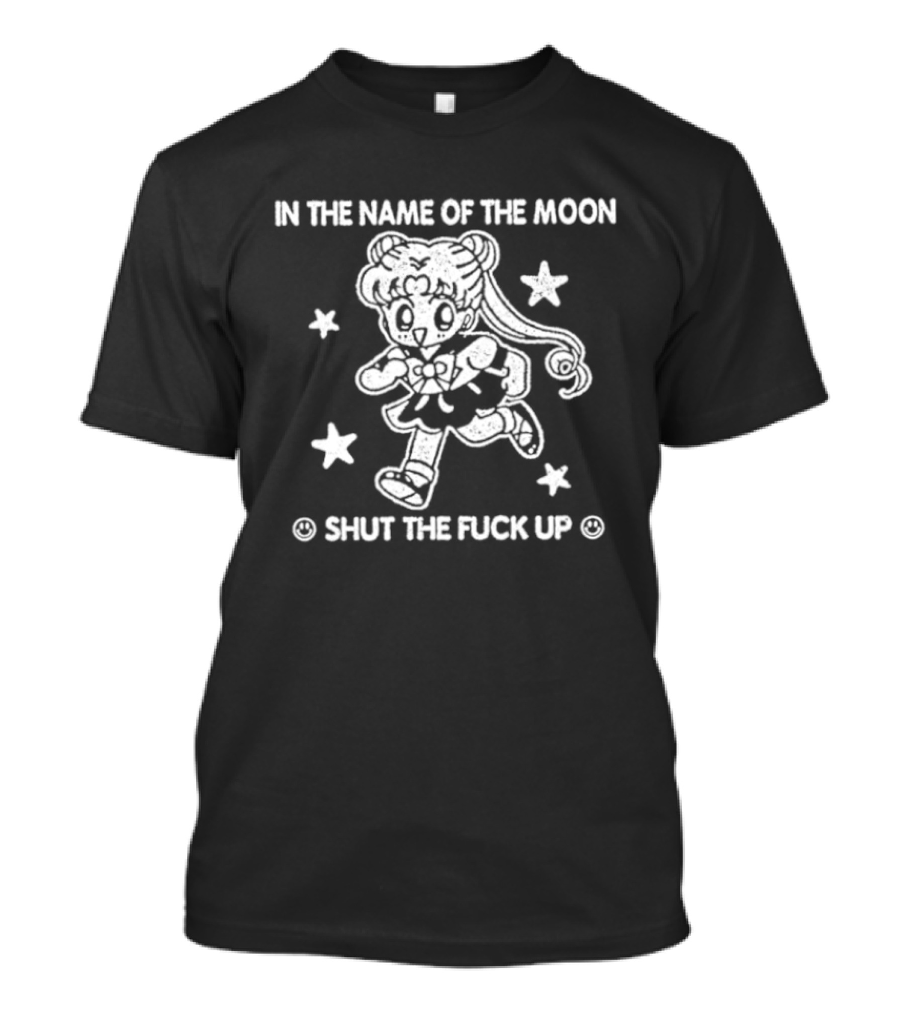 Sailor Moon In The Name Of The Moon Shut The Fuck Up Stars T-Shirt