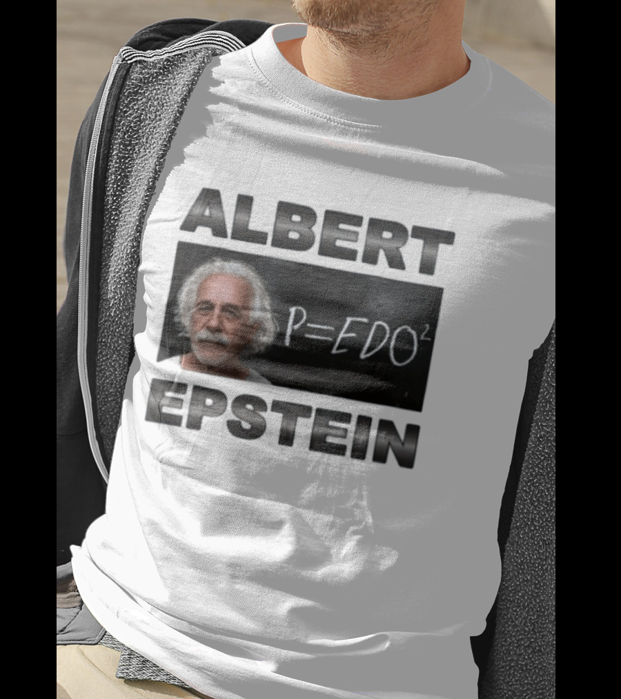 ALBERT EPSTEIN P=EDO² Equation Meme T-Shirt