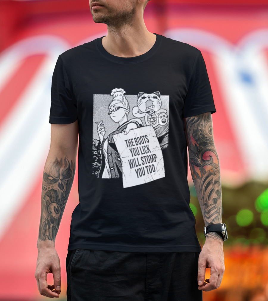 The Boots Your Lick Will Stomp You Too Anime T-Shirt